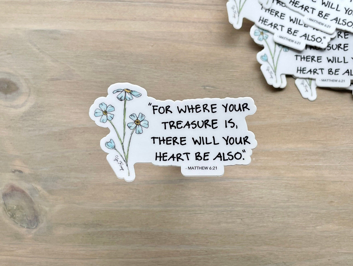 ONLY  WS - 8 Matthew 6:21 Stickers